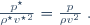 \quad\quad {p^{\star}\over \rho^{\star} {v^{\star}}^{2}} = {p\over \rho v^{2}} \; .